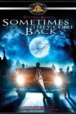 Watch Sometimes They Come Back Movie4k