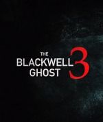 Watch The Blackwell Ghost 3 Movie4k