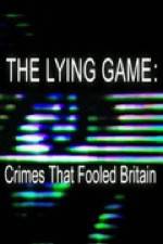 Watch The Lying Game: Crimes That Fooled Britain Movie4k