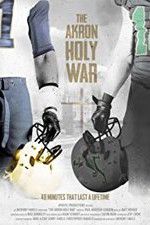 Watch The Akron Holy War Movie4k