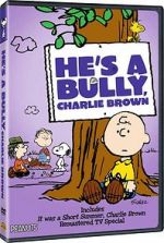 Watch He\'s a Bully, Charlie Brown (TV Short 2006) Movie4k