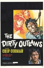 Watch The Dirty Outlaws Movie4k