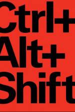 Watch Ctrl Alt Shift Movie4k