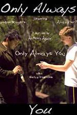 Watch Only Always You Movie4k