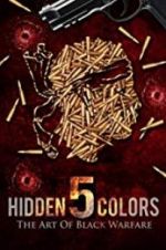 Watch Hidden Colors 5: The Art of Black Warfare Movie4k