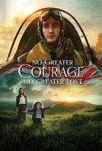 Watch No Greater Courage, No Greater Love (Short 2021) Online Movie4k