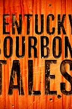 Watch Kentucky Bourbon Tales: Distilling the Family Business Movie4k