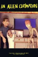 Watch An Alien Claymation Movie4k