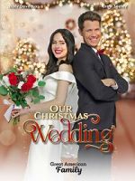 Watch Our Christmas Wedding Movie4k