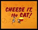 Watch Cheese It, the Cat! (Short 1957) Movie4k