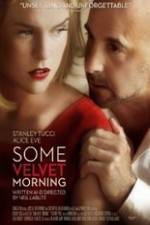 Watch Some Velvet Morning Movie4k