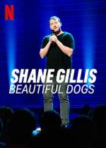Watch Shane Gillis: Beautiful Dogs (TV Special 2023) Movie4k