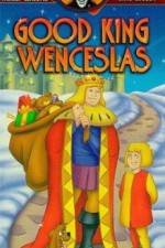 Watch Good King Wenceslas Movie4k