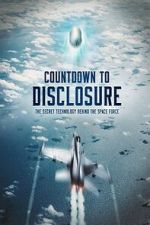 Watch Countdown to Disclosure: The Secret Technology Behind the Space Force (TV Special 2021) Movie4k
