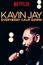 Watch Kavin Jay: Everybody Calm Down! Movie4k