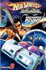 Watch Hot Wheels AcceleRacers: Breaking Point Movie4k