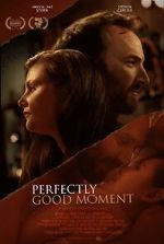 Watch Perfectly Good Moment Movie4k