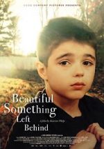 Watch Beautiful Something Left Behind Movie4k