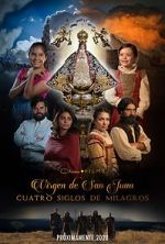 Watch Our Lady of San Juan, Four Centuries of Miracles Movie4k