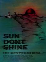 Watch Sun Don\'t Shine Movie4k