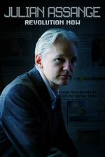 Watch Julian Assange: Revolution Now Online Movie4k