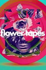 Watch The Flower Tapes Movie4k