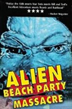 Watch Alien Beach Party Massacre Movie4k