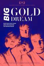 Watch Big Gold Dream Movie4k