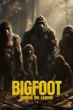 Watch Bigfoot: Beyond the Legend Movie4k