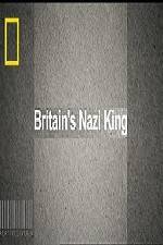 Watch National Geographic Britains Nazi King Movie4k