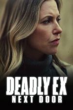 Watch Deadly Ex Next Door Movie4k