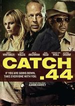 Watch Catch .44 Movie4k