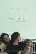 Watch A Little Closer Movie4k