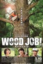 Watch Wood Job! Movie4k