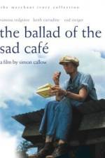 Watch The Ballad of the Sad Cafe Movie4k