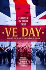 Watch VE Day: Forever in their Debt Movie4k