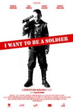 Watch I Want to Be a Soldier Movie4k