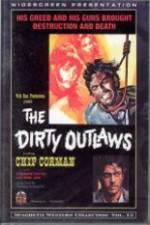 Watch The Dirty Outlaws Movie4k