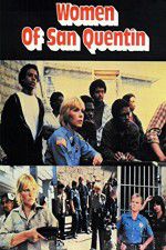 Watch Women of San Quentin Movie4k