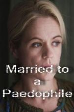 Watch Married to a Paedophile Movie4k