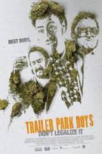 Watch Trailer Park Boys: Don't Legalize It Movie4k