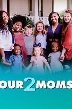 Watch Our 2 Moms (TV Special 2022) Movie4k