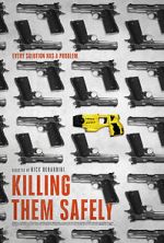 Watch Killing Them Safely Movie4k