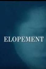 Watch Elopement Movie4k