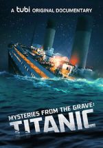 Watch Mysteries from the Grave: Titanic Movie4k