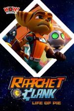 Watch Ratchet & Clank: Life of Pie Movie4k