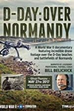 Watch D-Day: Over Normandy Narrated by Bill Belichick Movie4k