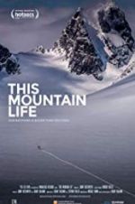 Watch This Mountain Life Movie4k