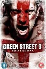 Watch Green Street 3: Never Back Down Movie4k