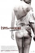 Watch I Spit on Your Grave Movie4k